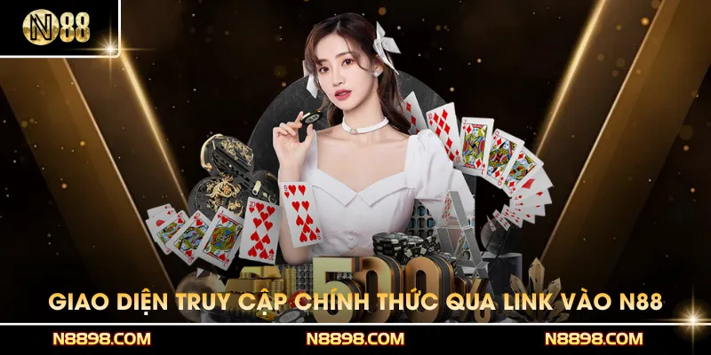 Giao diện truy cập chính thức thông qua link vào N88