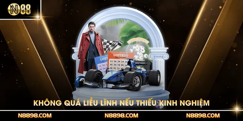 Không quá liều lĩnh nếu thiếu kinh nghiệm