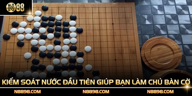 Kiểm soát nước đầu tiên giúp bạn làm chủ bàn cờ