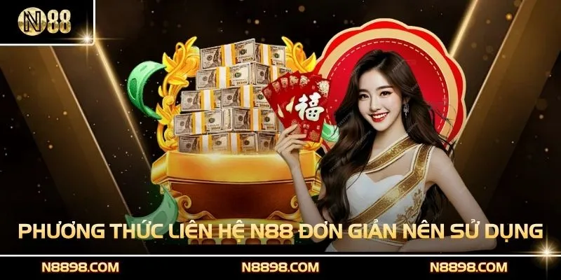 Một số phương thức liên hệ N88 đơn giản bạn nên sử dụng