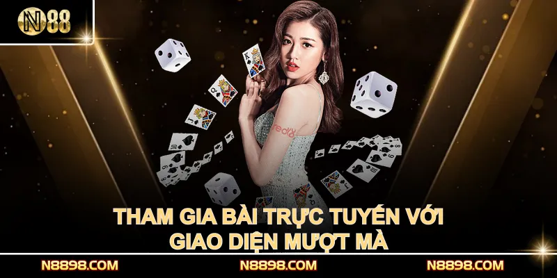 Tham gia bài trực tuyến với giao diện mượt mà